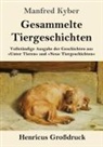 Manfred Kyber - Gesammelte Tiergeschichten (Großdruck)