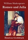 William Shakespeare - Romeo und Julia (Großdruck)