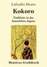 Lafcadio Hearn - Kokoro (Großdruck)