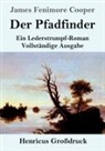 James Fenimore Cooper - Der Pfadfinder (Großdruck)