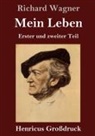 Richard Wagner - Mein Leben (Großdruck)