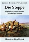James Fenimore Cooper - Die Steppe (Die Prärie) (Großdruck)