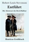 Robert Louis Stevenson - Entführt (Großdruck)