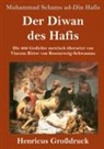 Muhammad Schams ad-Din Hafis - Der Diwan des Hafis (Großdruck)