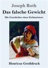 Joseph Roth - Das falsche Gewicht (Großdruck)