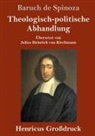 Baruch de Spinoza - Theologisch-politische Abhandlung (Großdruck)