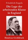 Friedrich Engels - Die Lage der arbeitenden Klasse in England (Großdruck)