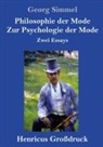 Georg Simmel - Philosophie der Mode / Zur Psychologie der Mode (Großdruck)