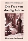 Honoré de Balzac - Die Frau von dreißig Jahren (Großdruck)