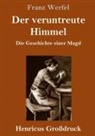 Franz Werfel - Der veruntreute Himmel (Großdruck)