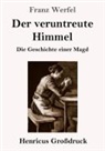 Franz Werfel - Der veruntreute Himmel (Großdruck)