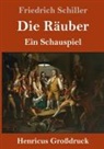 Friedrich Schiller - Die Räuber (Großdruck)