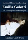 Gotthold Ephraim Lessing - Emilia Galotti (Großdruck)