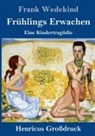 Frank Wedekind - Frühlings Erwachen (Großdruck)