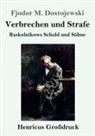 Fjodor M. Dostojewskij - Verbrechen und Strafe (Großdruck)