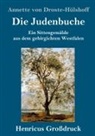 Annette von Droste-Hülshoff - Die Judenbuche (Großdruck)