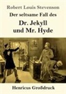 Robert Louis Stevenson - Der seltsame Fall des Dr. Jekyll und Mr. Hyde (Großdruck)