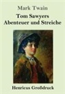 Mark Twain - Tom Sawyers Abenteuer und Streiche (Großdruck)