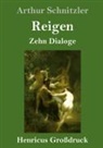 Arthur Schnitzler - Reigen (Großdruck)
