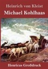 Heinrich von Kleist - Michael Kohlhaas (Großdruck)