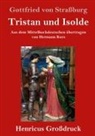 Gottfried von Strassburg - Tristan und Isolde (Großdruck)
