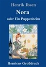 Henrik Ibsen - Nora oder Ein Puppenheim (Großdruck)