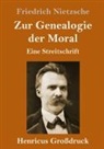 Friedrich Nietzsche - Zur Genealogie der Moral (Großdruck)