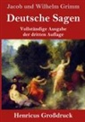 Jacob und Wilhelm Grimm - Deutsche Sagen (Großdruck)