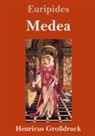 Euripides - Medea (Großdruck)
