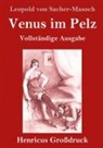 Leopold von Sacher-Masoch - Venus im Pelz (Großdruck)