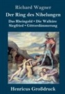 Richard Wagner - Der Ring des Nibelungen (Großdruck)