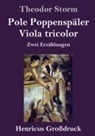 Theodor Storm - Pole Poppenspäler / Viola tricolor (Großdruck)