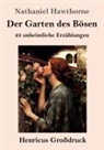 Nathaniel Hawthorne - Der Garten des Bösen (Großdruck)