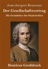 Jean-Jacques Rousseau - Der Gesellschaftsvertrag (Großdruck)