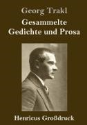 Georg Trakl - Gesammelte Gedichte und Prosa (Großdruck)