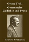 Georg Trakl - Gesammelte Gedichte und Prosa (Großdruck)