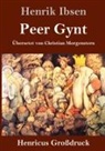 Henrik Ibsen - Peer Gynt (Großdruck)