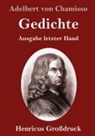 Adelbert von Chamisso - Gedichte (Großdruck)