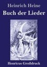 Heinrich Heine - Buch der Lieder (Großdruck)