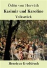 Ödön von Horváth - Kasimir und Karoline (Großdruck)