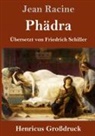 Jean Racine - Phädra (Großdruck)