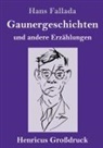Hans Fallada - Gaunergeschichten (Großdruck)
