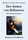Robert Louis Stevenson - Der Junker von Ballantrae (Großdruck)
