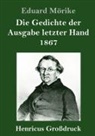 Eduard Mörike - Die Gedichte der Ausgabe letzter Hand 1867 (Großdruck)