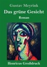 Gustav Meyrink - Das grüne Gesicht (Großdruck)