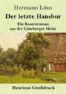 Hermann Löns - Der letzte Hansbur (Großdruck)