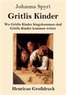 Johanna Spyri - Gritlis Kinder (Großdruck)
