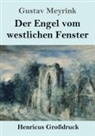 Gustav Meyrink - Der Engel vom westlichen Fenster (Großdruck)