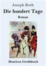 Joseph Roth - Die hundert Tage (Großdruck)