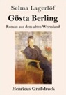 Selma Lagerlöf - Gösta Berling (Großdruck)
